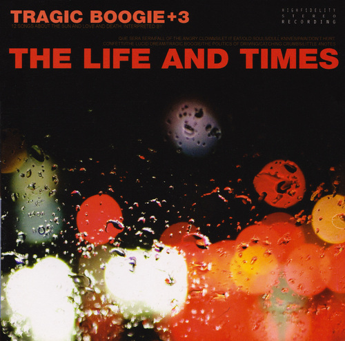 THE LIFE AND TIMES - Tragic Boogie+3