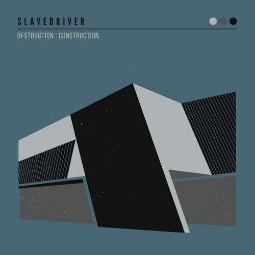 SLAVEDRIVER - Destruction : Construction