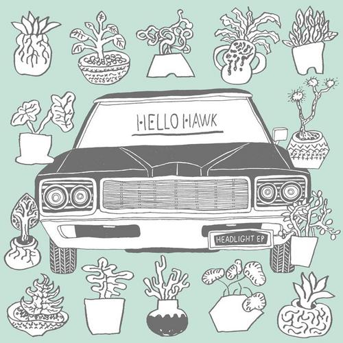HELLO HAWK - Headlight EP
