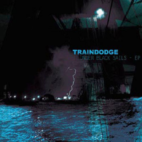 TRAINDODGE - Under Black Sails