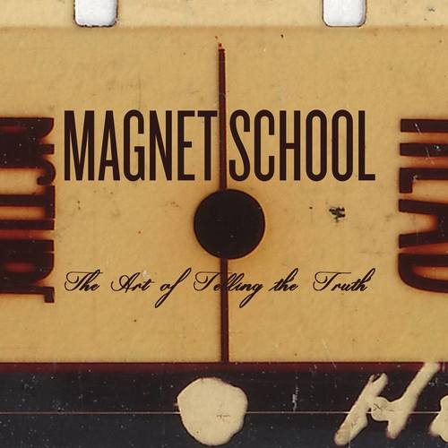 MAGNET SCHOOL - The Art Of Telling The Truth